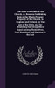 The State Preferable to the Church, or, Reasons for Making Sale of the Whole Present Property of the Church, in England and Ireland, for the use of the State, and for Rendering the Clergy More Equal Among Themselves, Less Vexatious and Onerous to th