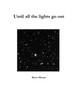 Until all the lights go out