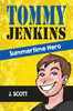 Tommy Jenkins Summertime Hero