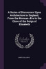 A Series of Discourses Upon Architecture in England, From the Norman Æra to the Close of the Reign of Elizabeth