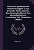 Historisch-genealogische Untersuchung Der In Die Deutsche Reichs-historie Einschlagenden Abend- Und Morgenländischen, Christlichen Und Türkischen Kaysere