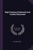 High Farming Vindicated And Farther Illustrated