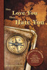They Love You They Hate You