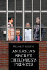 America's Secret Children's Prisons