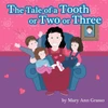 The Tale of a Tooth or Two or Three