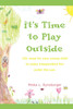 It's Time to Play Outside