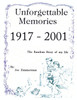 Unforgettable Memories 1917 - 2001