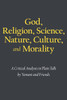 God, Religion, Science, Nature, Culture, and Morality