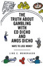 The Truth about Gambling with Ed Dicho and Amos Dicho