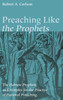 Preaching Like the Prophets