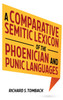 A Comparative Semitic Lexicon of the Phoenician and Punic Languages
