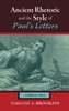 Ancient Rhetoric and the Style of Paul's Letters