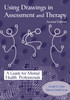 Using Drawings in Assessment and Therapy
