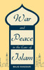 War and Peace in the Law of Islam