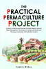 The Practical Permaculture Project