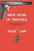 Mine Were of Trouble