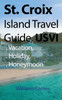 St. Croix Island Travel Guide, USVI