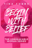 Begin With Belief