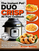 The Instant Pot® DUO CRISP Air Fryer Cookbook