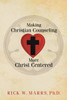 Making Christian Counseling More Christ Centered