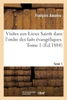 Visites aux Lieux Saints dans l'ordre des faits évangéliques. Tome 1