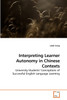 Interpreting Learner Autonomy in Chinese Contexts