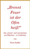 „Brennt Feuer ist der Ofen heiß!"