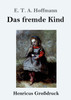 Das fremde Kind (Großdruck)