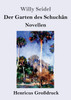 Der Garten des Schuchân (Großdruck)