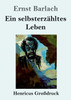 Ein selbsterzähltes Leben (Großdruck)