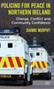 Policing for Peace in Northern Ireland