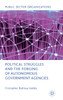 Political Struggles and the Forging of Autonomous Government Agencies
