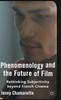 Phenomenology and the Future of Film