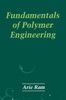 Fundamentals of Polymer Engineering