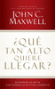 ¿Qué tan alto quiere llegar?