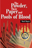 The Powder, Their Paper and Pools of Blood