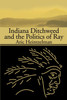Indiana Ditchweed and the Politics of Ray