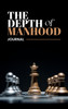 The Depth of Manhood