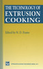The Technology of Extrusion Cooking