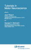 Tutorials in Motor Neuroscience