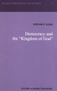 Democracy and the "Kingdom of God"