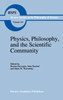 Physics, Philosophy, and the Scientific Community