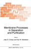 Membrane Processes in Separation and Purification
