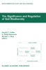 The Significance and Regulation of Soil Biodiversity