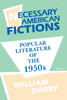 Necessary American Fictions