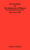 On Socialism & The Subjection of Women