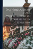 Das herzogliche haus Württemberg zu Carlsruhe in Schlesien
