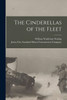 The Cinderellas of the Fleet