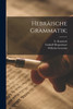 Hebräische Grammatik;