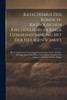 Katechismus Der Römisch-Katholischen Kirchenlehre in Ihrer Uebereinstimmung Mit Der Heiligen Schrift ; Mit 16 Stahlstichen Nach Originalzeichmungen Von C. Werkel ; Mit Approbation Des Hohen Katholischen Consistorii Im Königreich Sachsen, Zweite Aufl